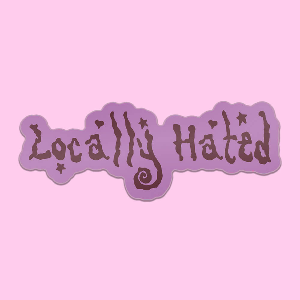 Locally Hated Sticker • Extreme Largeness Wholesale