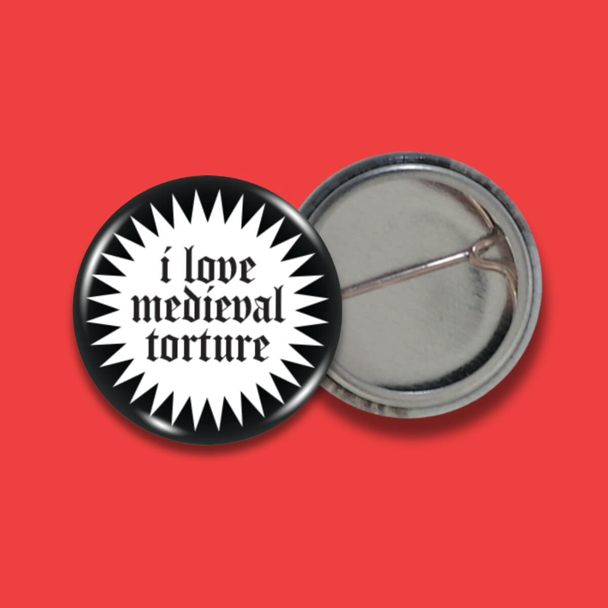I Love Medieval Torture Badge • Extreme Largeness Wholesale