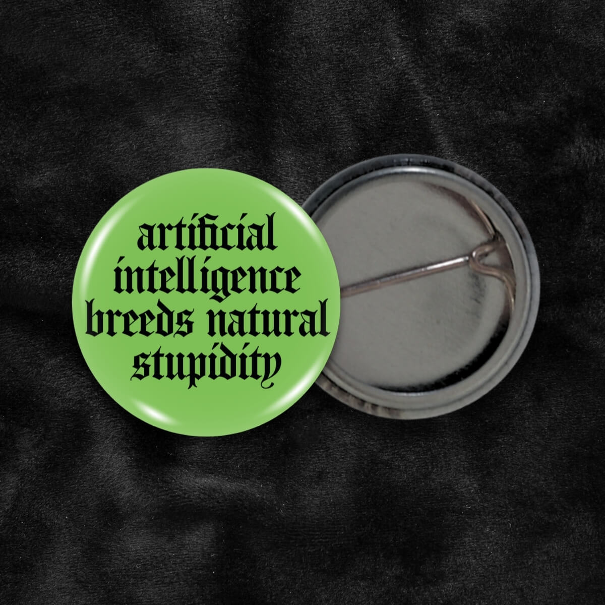 Artificial Intelligence Breeds Natural Stupidity Gothic Badge • Extreme Largeness Wholesale