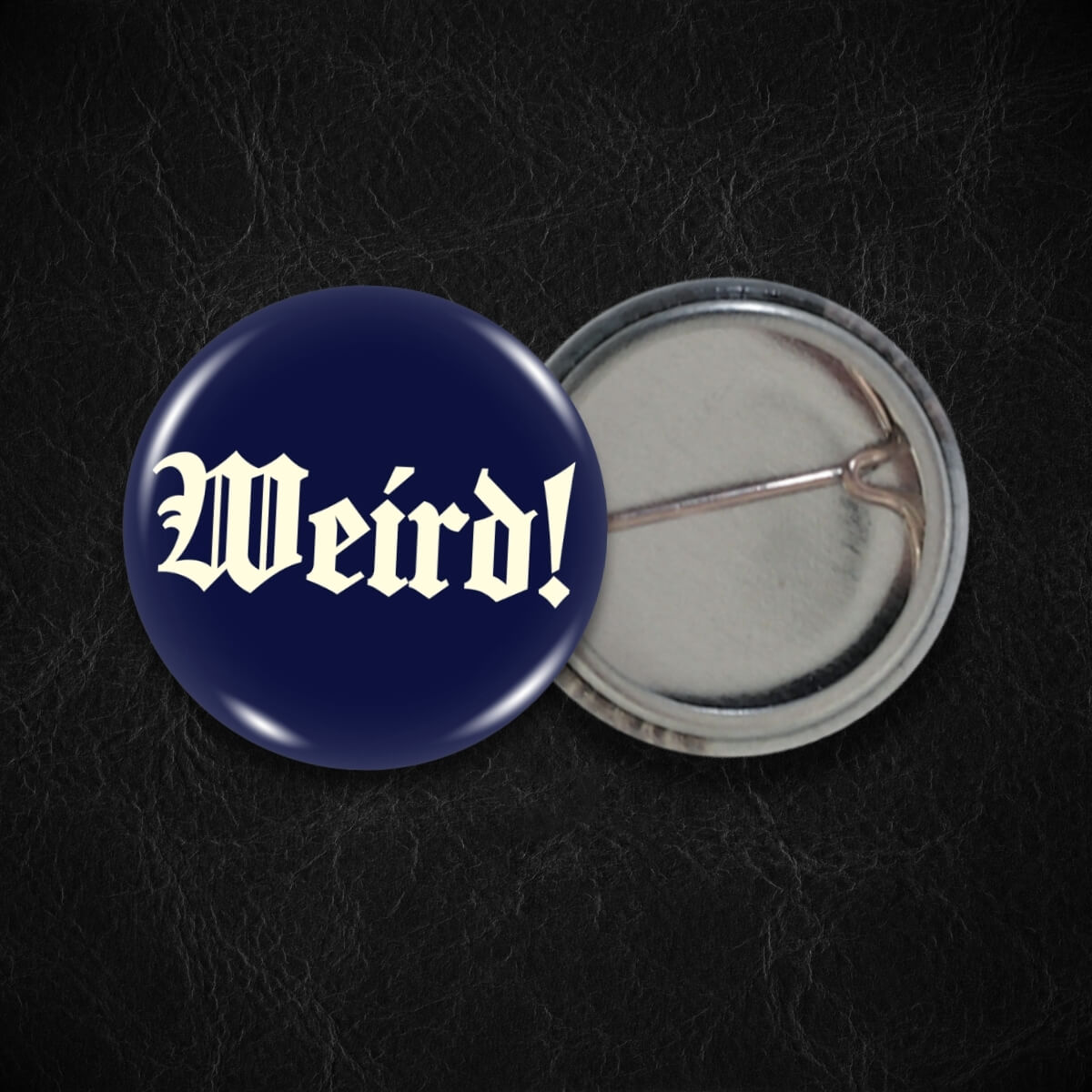 Weird! Badge • Extreme Largeness Wholesale