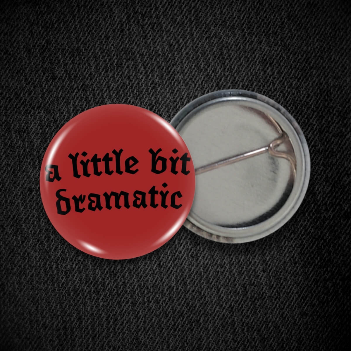 A Little Bit Dramatic Badge • Extreme Largeness Wholesale