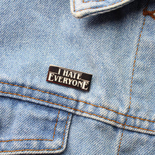 I Hate Everyone Enamel Pin | Extreme Largeness Wholesale