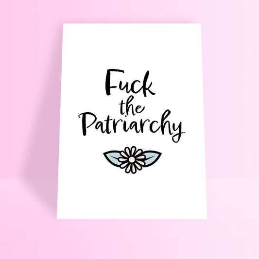 FUCK THE PATRIARCHY A4 PRINT - PACK OF 3