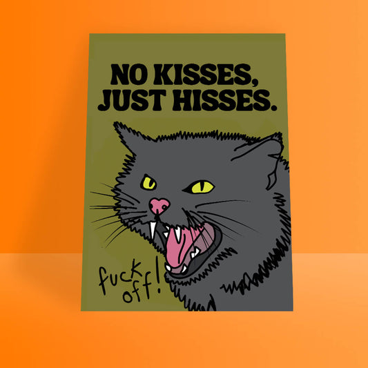 NO KISSES, JUST HISSES A4 PRINT - PACK OF 5