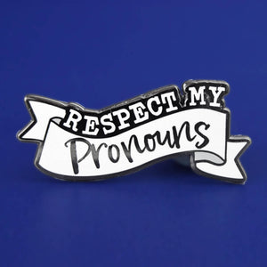 Respect My Pronouns Enamel Pin | Extreme Largeness Wholesale
