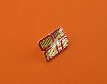 GOOD LUCK AND DON'T FUCK IT UP PIN - PACK OF 5 - Extreme Largeness Wholesale