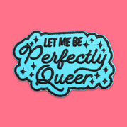 Let Me Be Perfectly Queer Patch | Extreme Largeness Wholesale