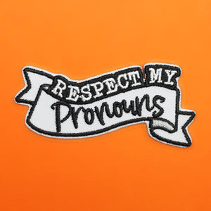 Respect My Pronouns Patch | Extreme Largeness Wholesale